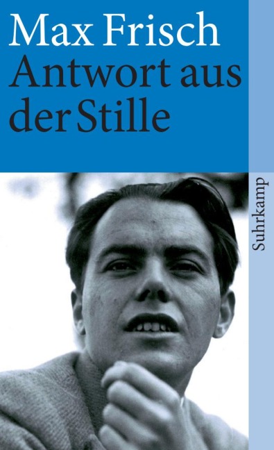 Antwort aus der Stille - Max Frisch