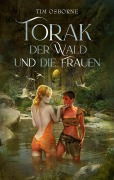 Cover-Bild zum Titel 'Torak, der Wald und die Frauen' von 'Tim Osborne'