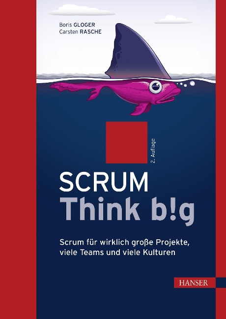 Scrum Think big - Boris Gloger, Carsten Rasche