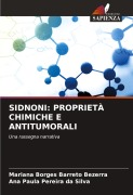 Cover-Bild zum Titel 'SIDNONI: PROPRIETÀ CHIMICHE E ANTITUMORALI' von 'Mariana Borges Barreto Bezerra, Ana Paula Pereira Da Silva'