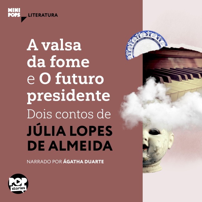 A valsa da fome e O futuro presidente - Júlia Lopes de Almeida