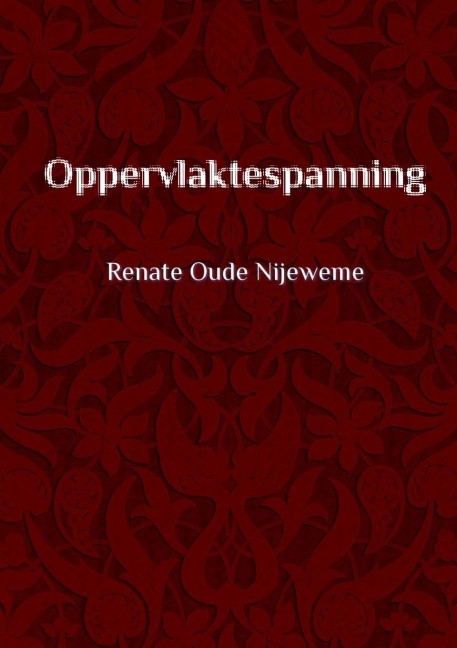 Oppervlaktespanning - Renate Oude Nijeweme