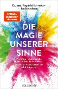Die Magie unserer Sinne - Jan Schweitzer, Ragnhild Schweitzer