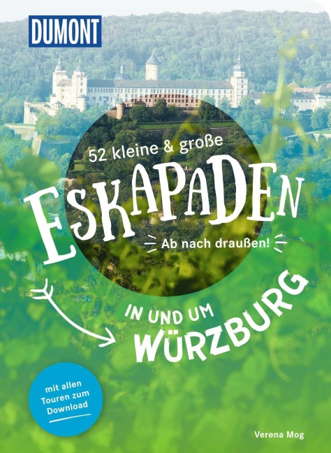 52 kleine & große Eskapaden in und um Würzburg - Verena Mog