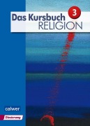 Cover-Bild zum Titel 'Das Kursbuch Religion 3 "Neuausgabe"' von ''