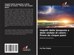 Cover-Bild zum Titel 'Impatti delle tempeste e delle ondate di calore - Prove da cinque paesi' von 'Ivy Das Gupta'