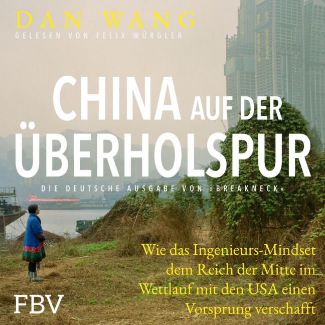 China auf der Überholspur - Dan Wang