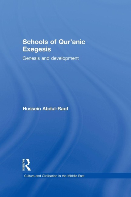 Schools of Qur'anic Exegesis - Hussein Abdul-Raof