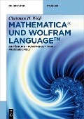 Mathematica und Wolfram Language - Christian H. Weiß