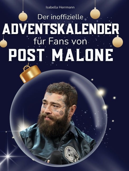 Der inoffizielle Adventskalender für Fans von Post Malone - Isabella Herrmann