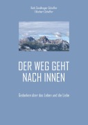 Cover-Bild zum Titel 'Der Weg geht nach Innen' von 'Ruth Sandhagen-Schaffer, Ekkehart Schaffer'