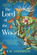 Cover-Bild zum Titel 'The Lord of the Wood' von 'E M Anderson'