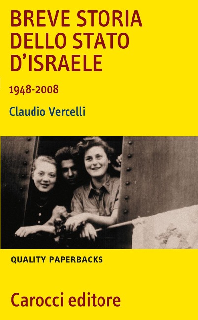 Breve storia dello Stato di Israele (1948-2008) - Claudio Vercelli