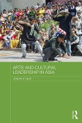 Cover-Bild zum Titel 'Arts and Cultural Leadership in Asia' von ''
