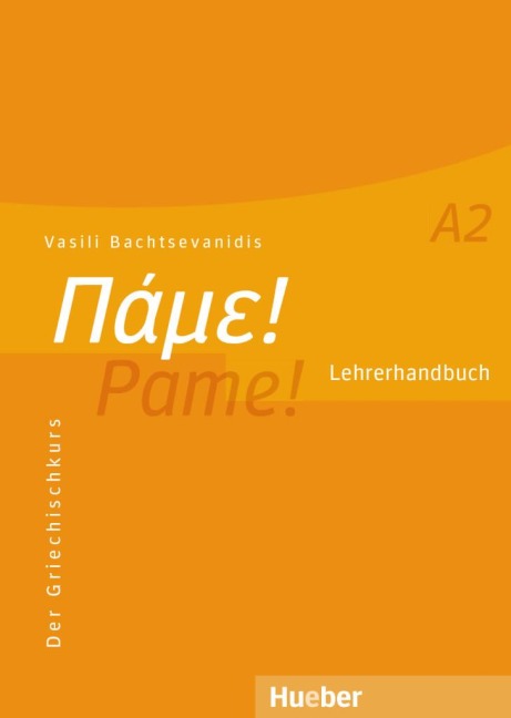 Pame! A2. Lehrerhandbuch - Vasili Bachtsevanidis