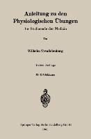 Anleitung zu den Physiologischen Übungen für Studierende der Medizin - Wilhelm Trendelenburg