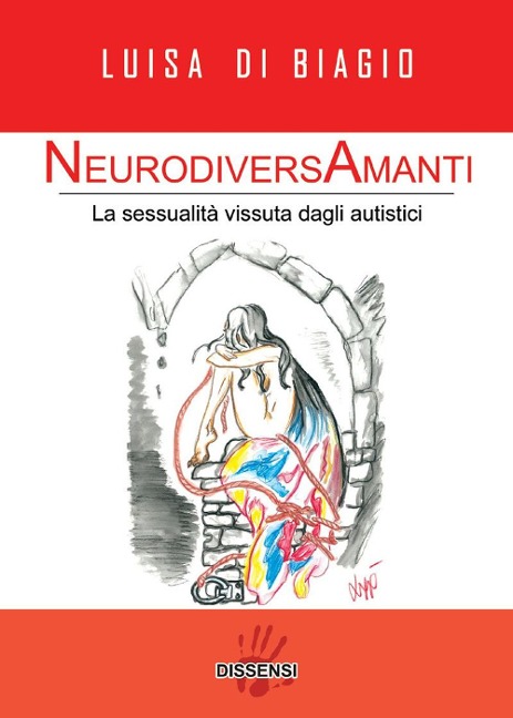NeurodiversAmanti. La sessualità vissuta dagli autistici - Luisa Di Biagio