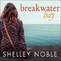 Breakwater Bay - Shelley Noble