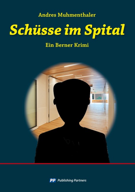 Schüsse im Spital - Andres Muhmenthaler
