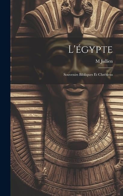 L'égypte - M. Jullien