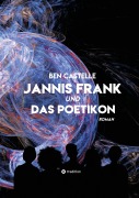 Cover-Bild zum Titel 'Jannis Frank und Das Poetikon' von 'Ben Castelle'
