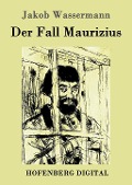 Cover-Bild zum Titel 'Der Fall Maurizius' von 'Jakob Wassermann'