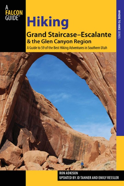 Hiking Grand Staircase-Escalante & the Glen Canyon Region - Ron Adkison