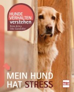Cover-Bild zum Titel 'Mein Hund hat Stress' von 'Udo Gansloßer, Petra Krivy'