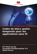Cover-Bild zum Titel 'Codes de blocs spatio-temporels pour les applications sans fil' von 'N. S Murti Sarma, Sreepathi Panditaradhula V R, Akula Pravin'