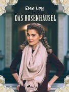Cover-Bild zum Titel 'Das Rosenhäusel' von 'Else Ury'