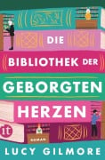 Die Bibliothek der geborgten Herzen - Lucy Gilmore