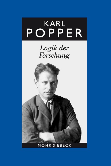 Gesammelte Werke 3. Logik der Forschung - Karl R. Popper