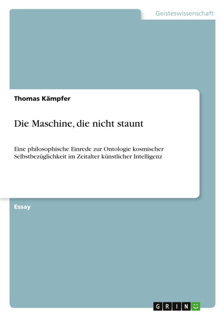 Die Maschine, die nicht staunt - Thomas Kämpfer