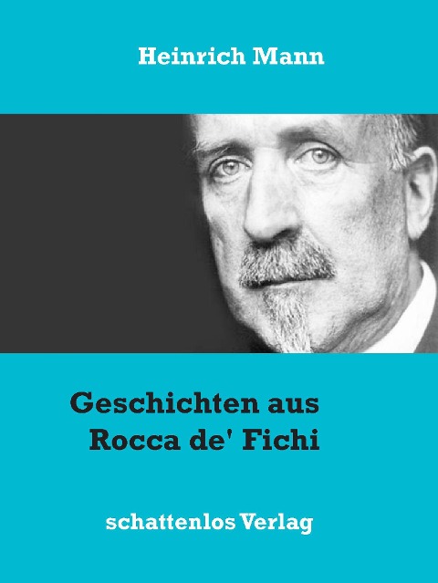Geschichten aus Rocca de' Fichi - Heinrich Mann
