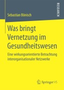 Cover-Bild zum Titel 'Was bringt Vernetzung im Gesundheitswesen' von 'Sebastian Bönisch'