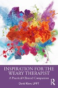 Cover-Bild zum Titel 'Inspiration for the Weary Therapist' von 'David Klow'