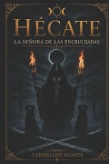 Cover-Bild zum Titel 'Hécate - La Señora de las Encrucijadas.' von 'Carmellini Duarte'