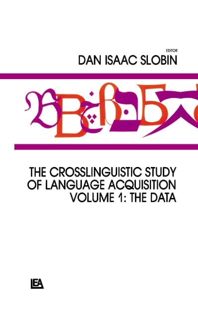 The Crosslinguistic Study of Language Acquisition - 