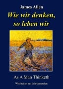 Cover-Bild zum Titel 'Wie wir denken, so leben wir' von 'James Allen'