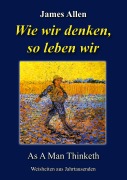Cover-Bild zum Titel 'Wie wir denken, so leben wir' von 'James Allen'
