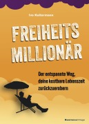 Cover-Bild zum Titel 'Freiheitsmillionär' von 'Ivo Kultermann'