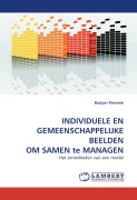 Cover-Bild zum Titel 'INDIVIDUELE EN GEMEENSCHAPPELIJKE BEELDEN OM SAMEN te MANAGEN' von 'Bartjan Pennink'