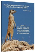 Cover-Bild zum Titel 'Hochsensibel das Leben meistern und eine Entscheidung fällen' von 'Michelle Haintz'