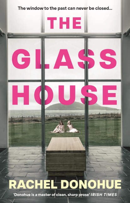 The Glass House - Rachel Donohue