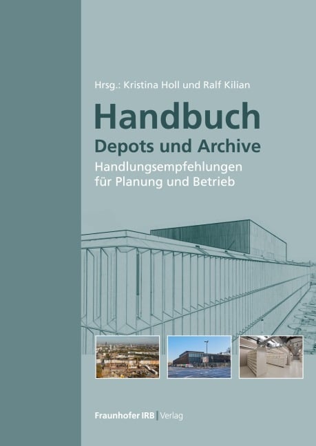 Handbuch Depots und Archive - Kristin Lengsfeld, Sven Steinbach, Lars Klemm, Horst Stopp, Kristina Holl