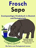 Cover-Bild zum Titel 'Zweisprachiges Kinderbuch in Deutsch und Portugiesisch: Frosch - Sapo - Die Serie zum Portugiesisch Lernen' von 'Colin Hann'