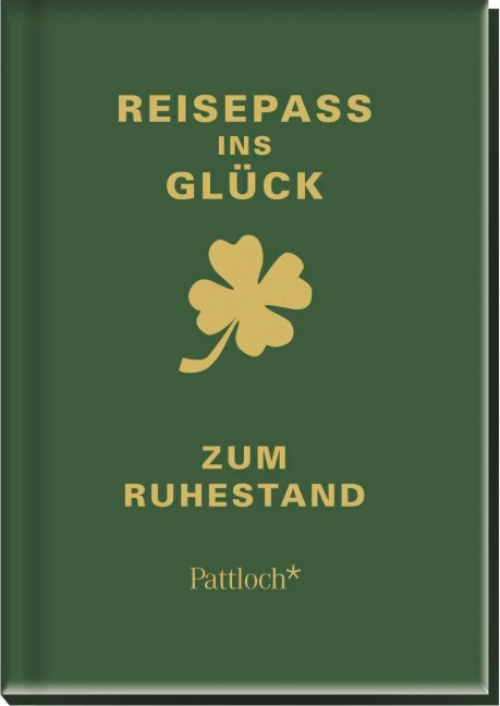 Reisepass ins Glück - Zum Ruhestand - Janina Kurz