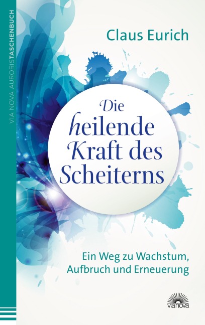 Die heilende Kraft des Scheiterns - Claus Eurich