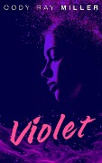 Cover-Bild zum Titel 'Violet' von 'Cody Ray Miller'