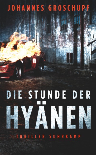 Die Stunde der Hyänen - Johannes Groschupf